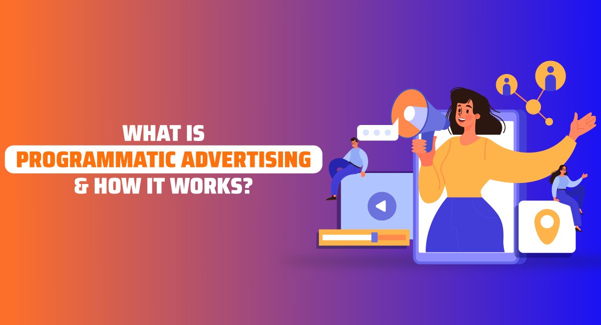 What is programmatic advertising